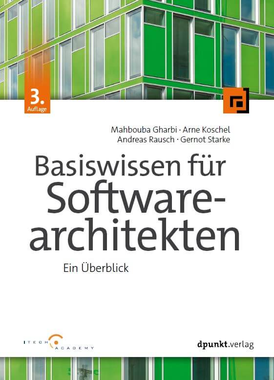 Broschüre: Basiswissen für Softwarearchitekten - Ein Überblick von M. Gharbi, A. Koschel, A. Rausch, G. Starke